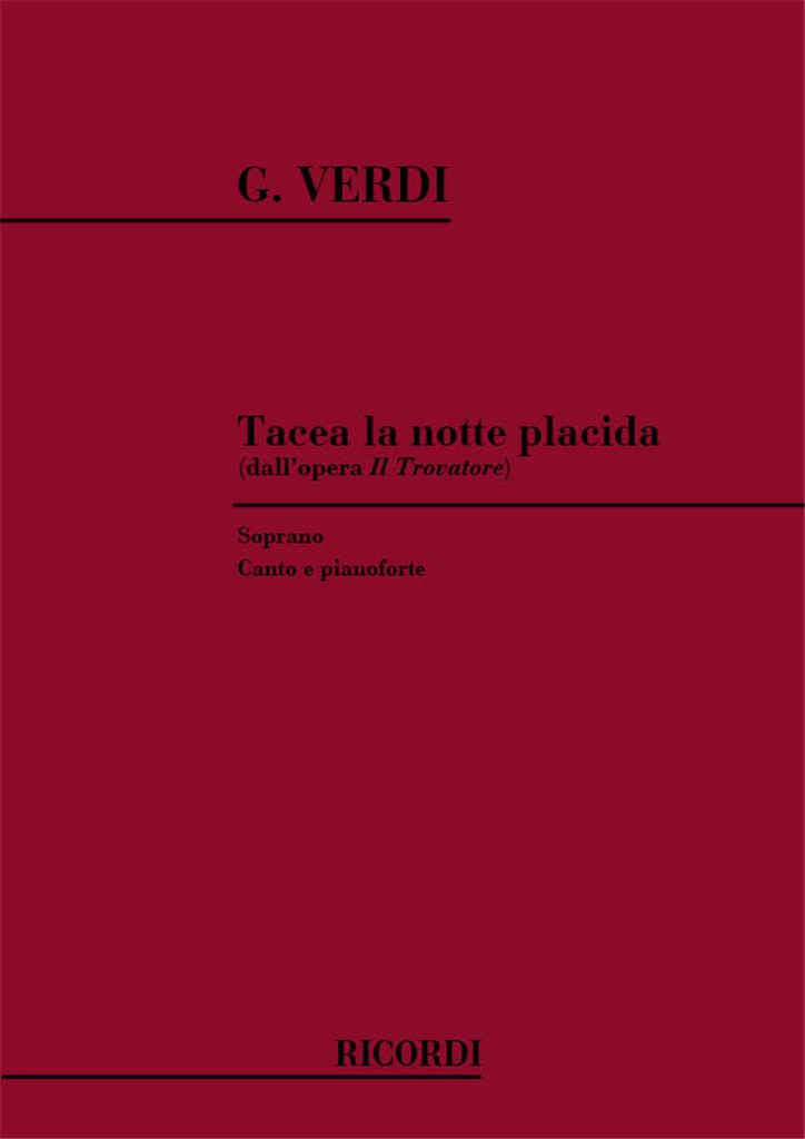 Il Trovatore: Tacea La Notte Placida